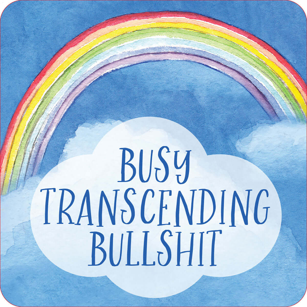Inner Fucking Peace Cards Set of 60 with rainbow and cloud featuring the phrase 'Busy Transcending Bullshit'.