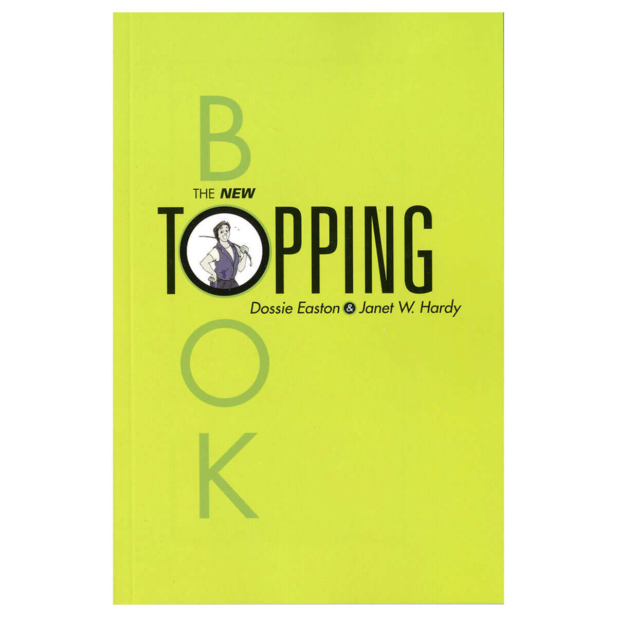 Cover of The New Topping Book by Dossie Easton and Janet W. Hardy, a guide to BDSM mastery.