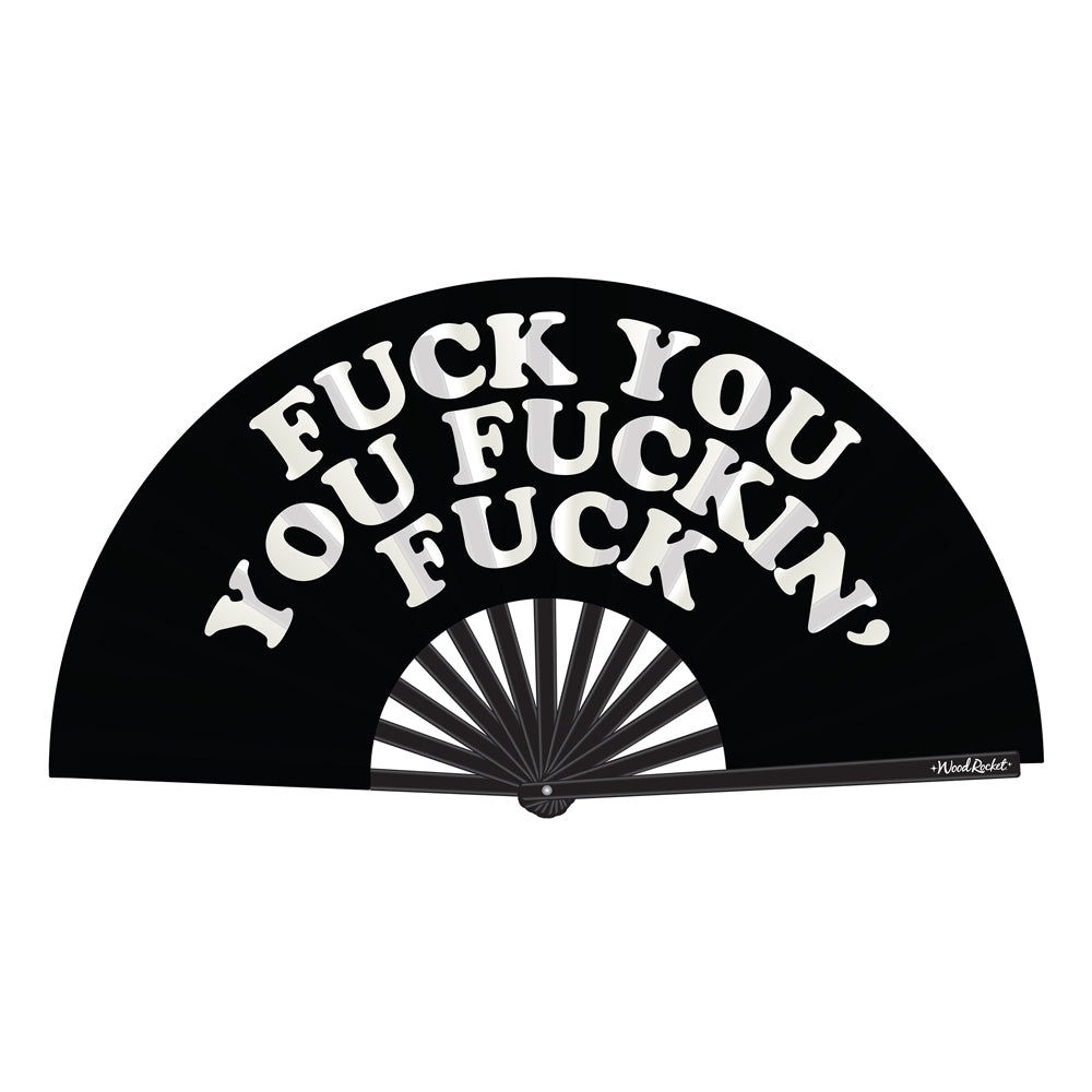 Fuck You You Fucking Fuck Fan Black, a large folding fan showcasing cheeky text on a black background.