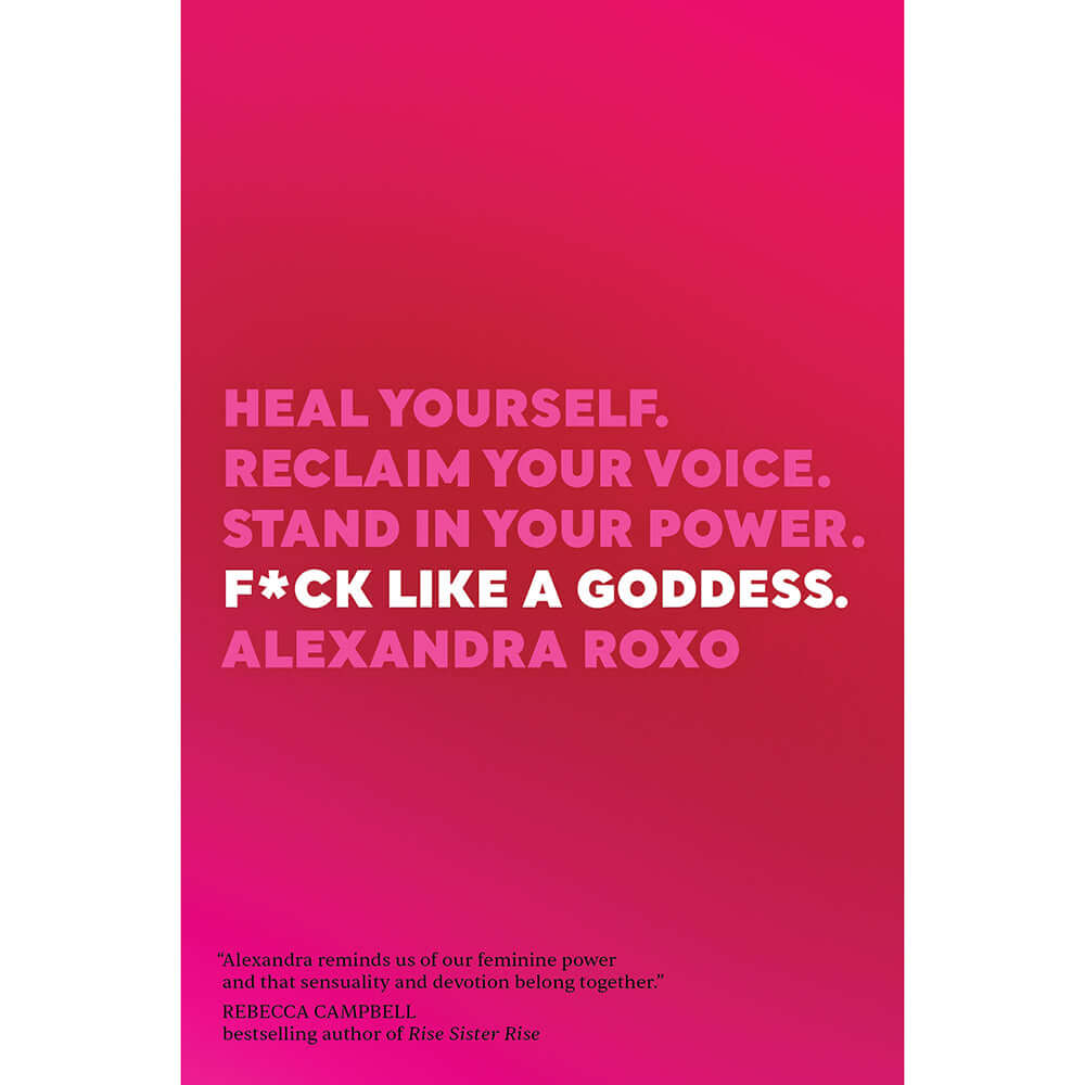 Fuck Like A Goddess Paperback by Alexandra Roxo book cover featuring empowering quotes.