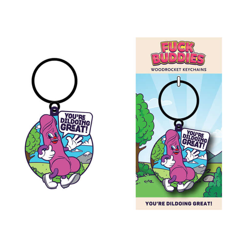 Fuck Buddies Keychain You're Dildoing Great