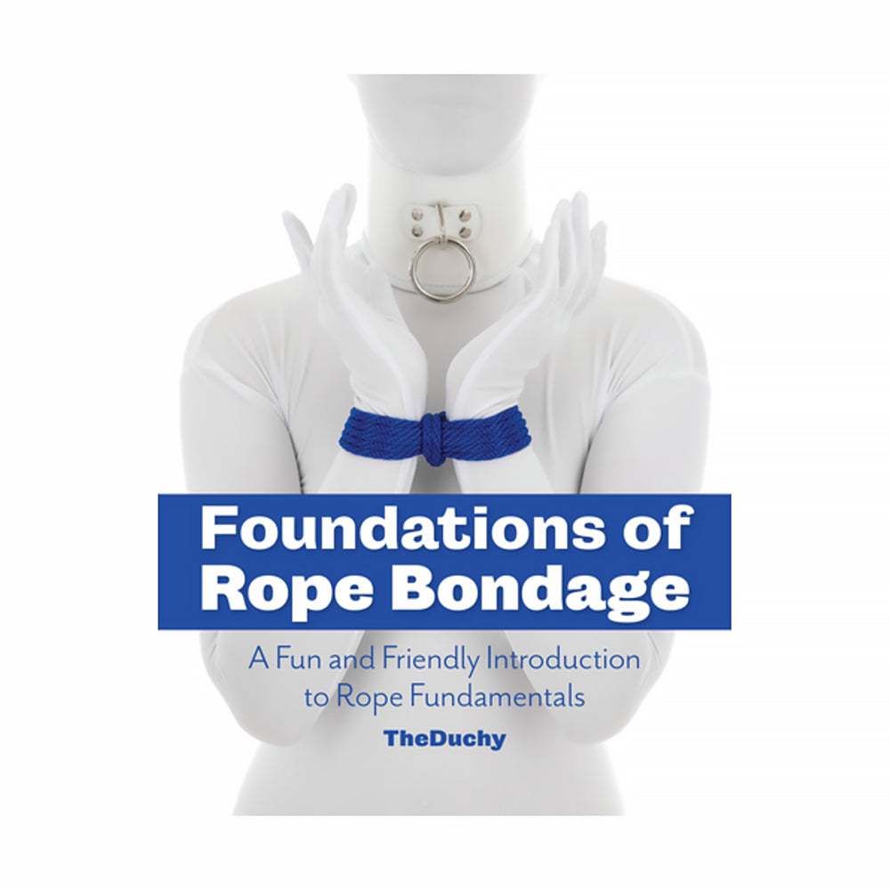 Foundations Of Rope Bondage Paperback Book cover featuring a figure with blue rope and a supportive introduction to rope fundamentals.