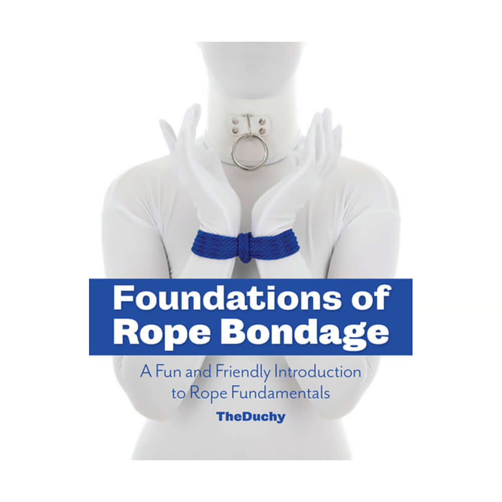 Foundations Of Rope Bondage Paperback Book cover featuring a figure with blue rope and a supportive introduction to rope fundamentals.