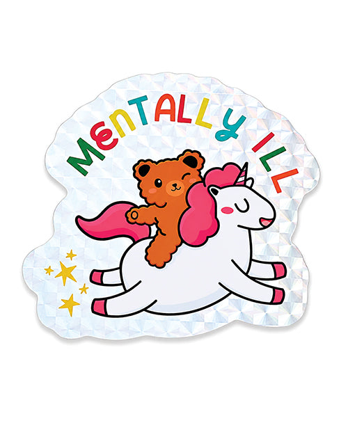 Mentally Ill Shiny Glitter Sticker featuring a teddy bear riding a unicorn with colorful lettering.