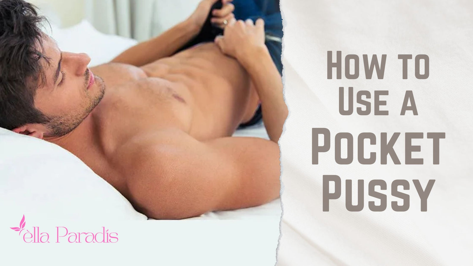 A guide on how to use your pocket pussy