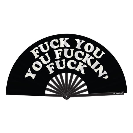 Fuck You You Fucking Fuck Fan Black, a large folding fan showcasing cheeky text on a black background.