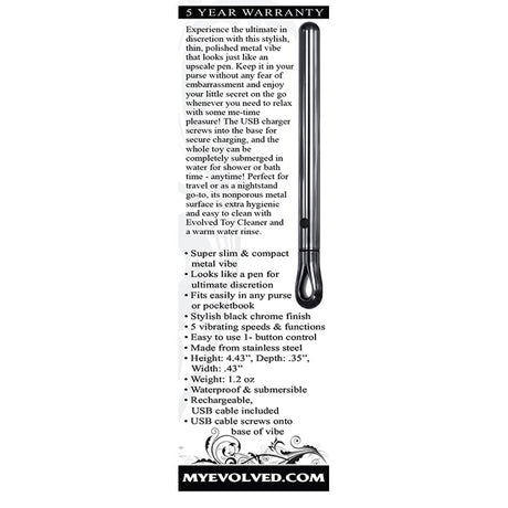Evolved Pen Pal Stainless Steel Vibrator Black Chrome slim, polished metal vibe designed for discreet pleasure on the go.
