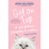 Get On Top of Your Pleasure, Sexuality & Wellness