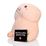 Shots Toys Short Penis Stuffy Plush 11.80 inch Flesh with a sign saying 'don't be a dick, gimme a hug'.