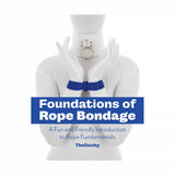Foundations of Rope Bondage