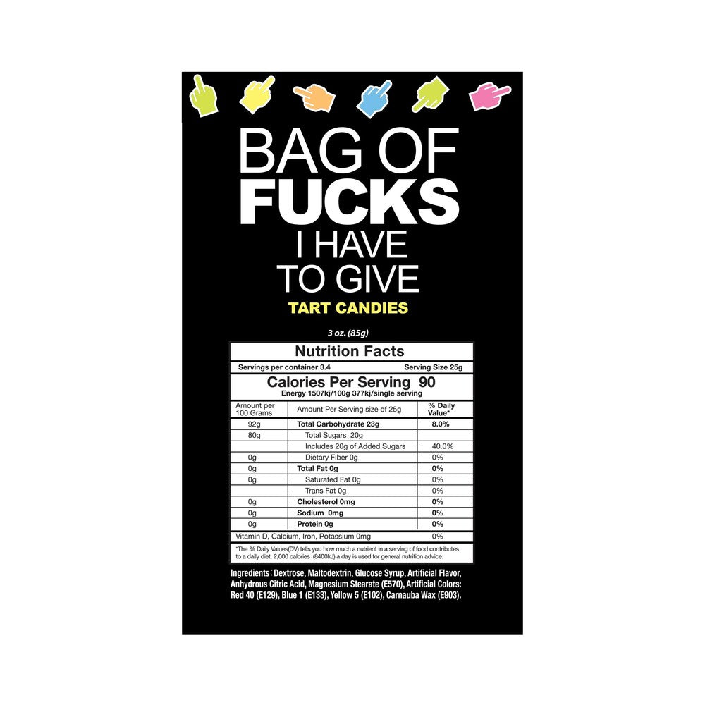 Nutrition facts for Bag Of Fucks I Have To Give 3 Oz Bag of tart candies with colorful illustrations.