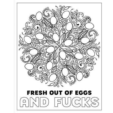 F*ck Menopause Sweary Coloring Book of Mandalas mandala design with the phrase Fresh Out of Eggs and Fucks.