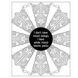 F*ck Menopause Sweary Coloring Book of Mandalas page featuring mandala design with humorous quote about mood swings.