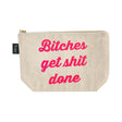 Twisted Wares Bitches Get Shit Done Bitch Bag in cream canvas with bright pink text design.