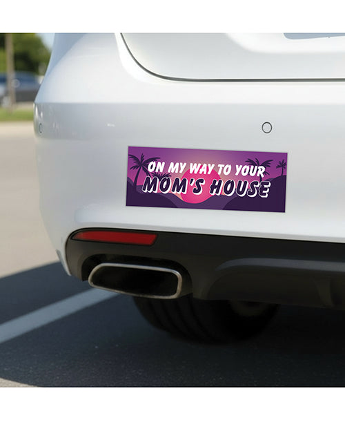 On My Way To Your Mom's House Car Magnet displayed on a vehicle bumper, adding humor to road trips.