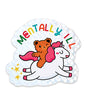 Mentally Ill Shiny Glitter Sticker featuring a teddy bear riding a unicorn with colorful lettering.