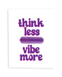 Think Less Vibe More Naughty Greeting Card Vibrator featuring playful text and a bullet vibrator design.
