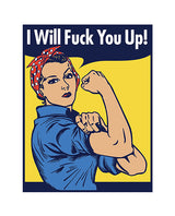 Wood Rocket I Will Fuck You Up Pin featuring a strong woman in a vintage style with a bold statement.
