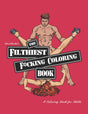 Cover of The Filthiest Coloring Book by Wood Rocket featuring explicit adult-themed artwork for coloring.