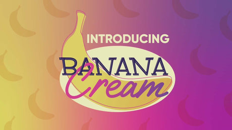 Introducing Banana Cream with a banana graphic in colorful background.